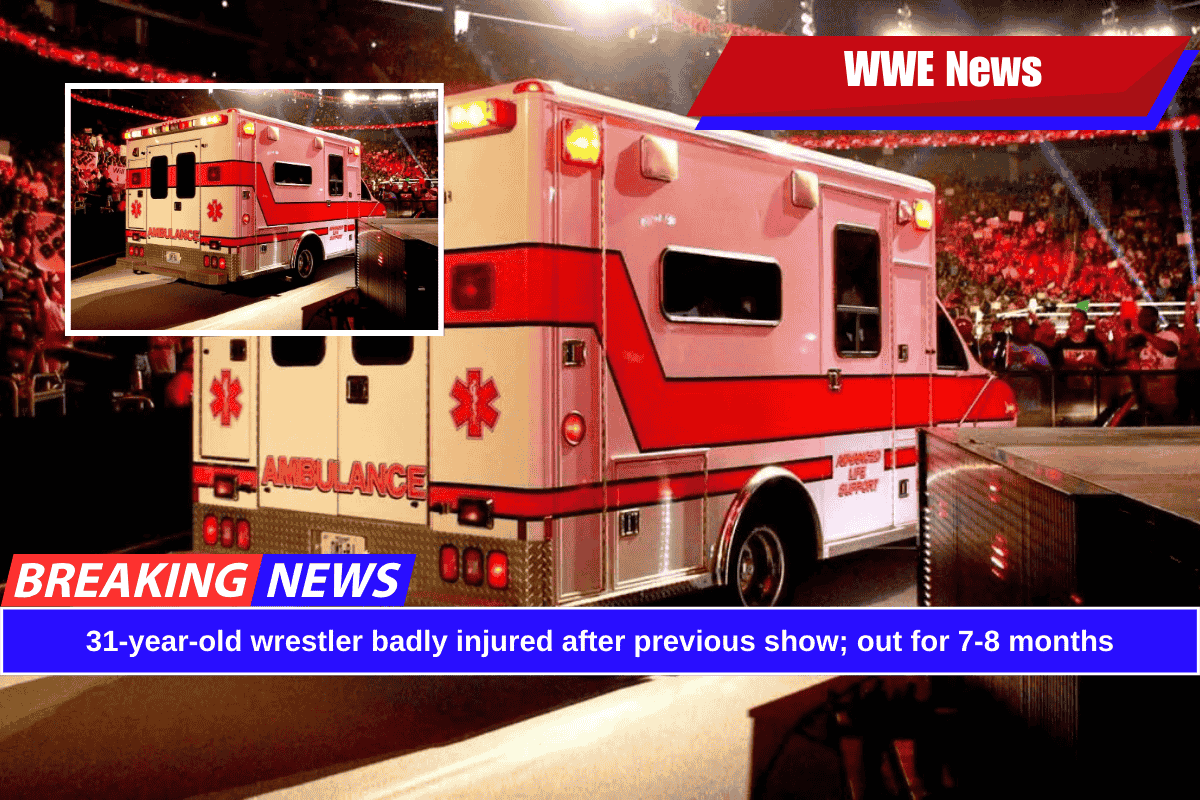 31-year-old wrestler badly injured after previous show; out for 7-8 months