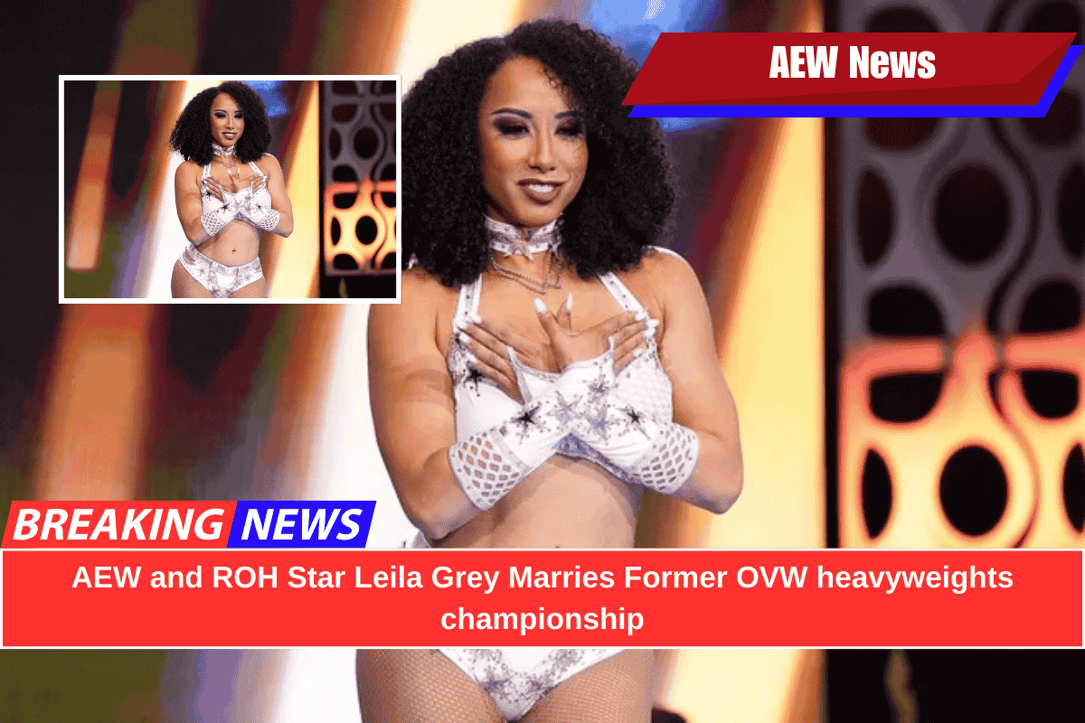 AEW and ROH Star Leila Grey Marries Former OVW heavyweights championship