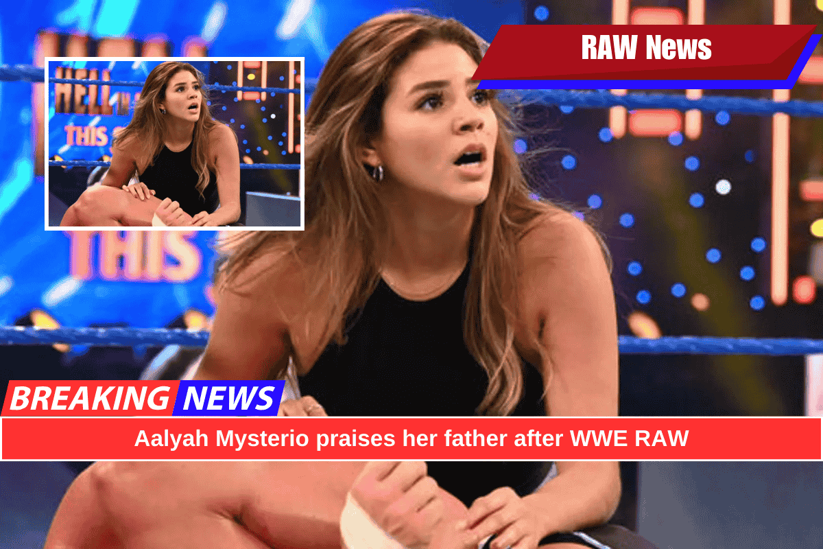 Aalyah Mysterio praises her father after WWE RAW