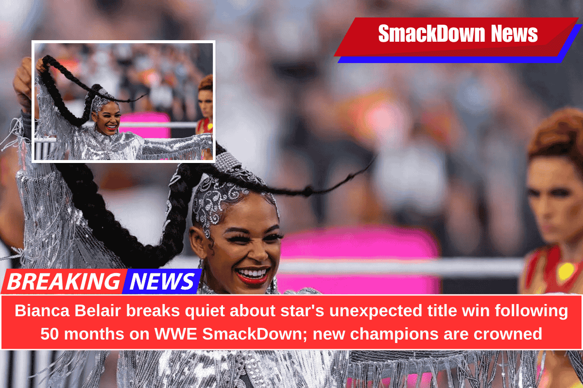 Bianca Belair breaks quiet about star's unexpected title win following 50 months on WWE SmackDown; new champions are crowned