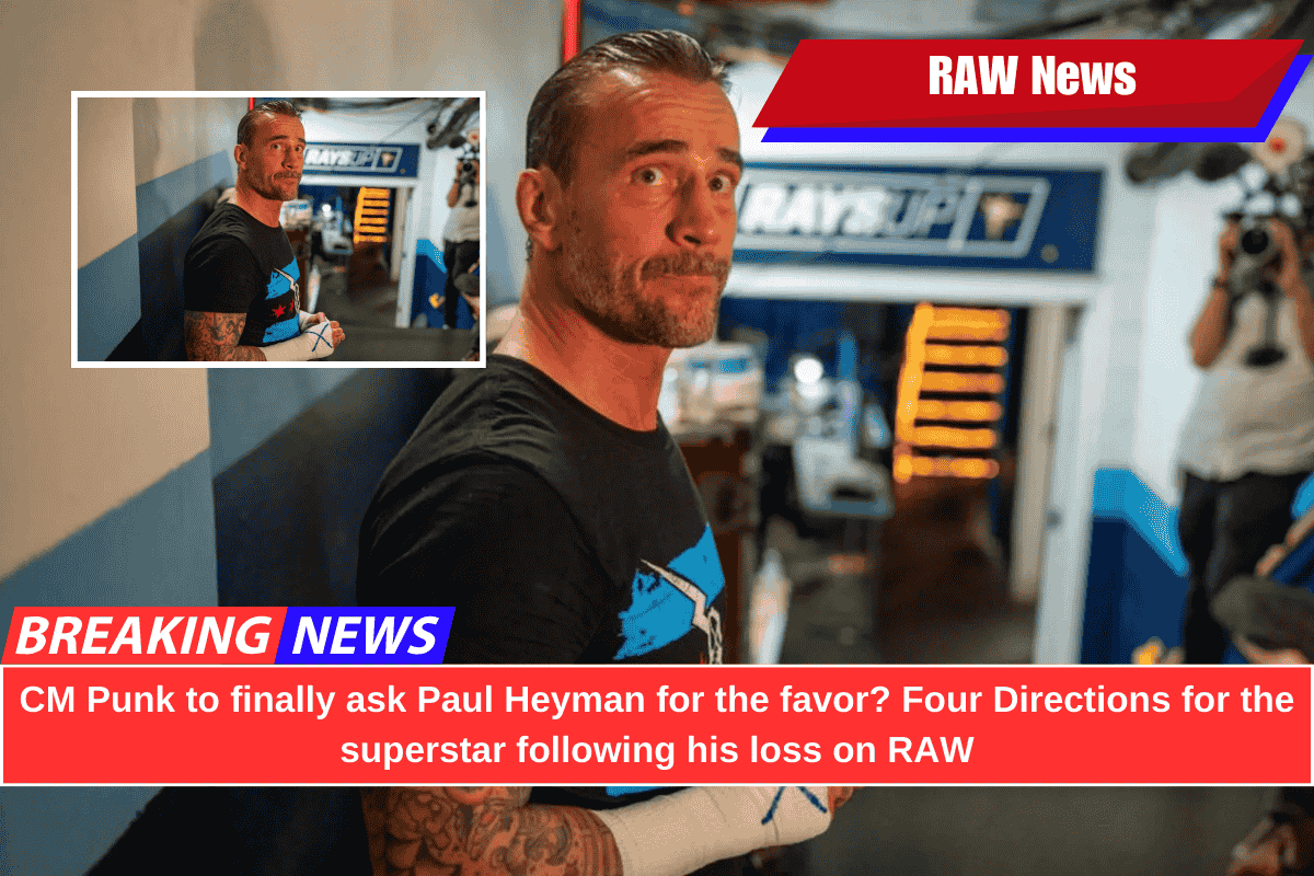 CM Punk to finally ask Paul Heyman for the favor? Four Directions for the superstar following his loss on RAW