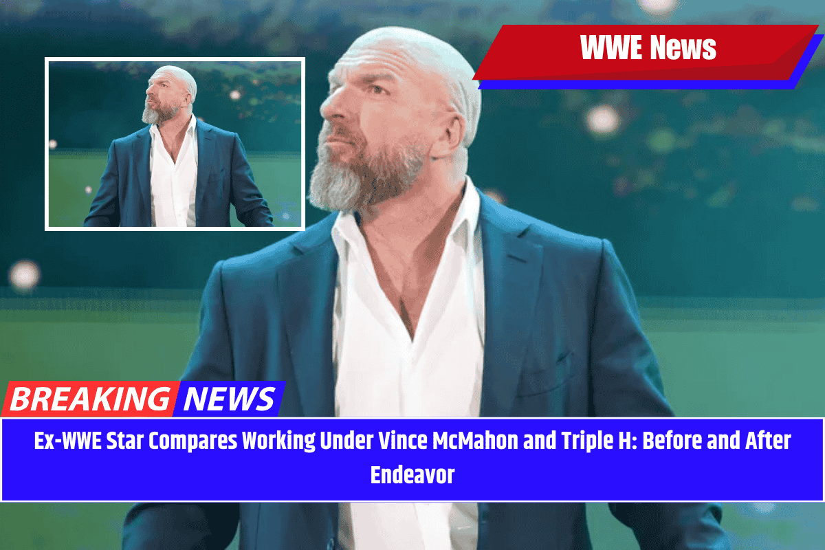 Ex-WWE Star Compares Working Under Vince McMahon and Triple H: Before and After Endeavor