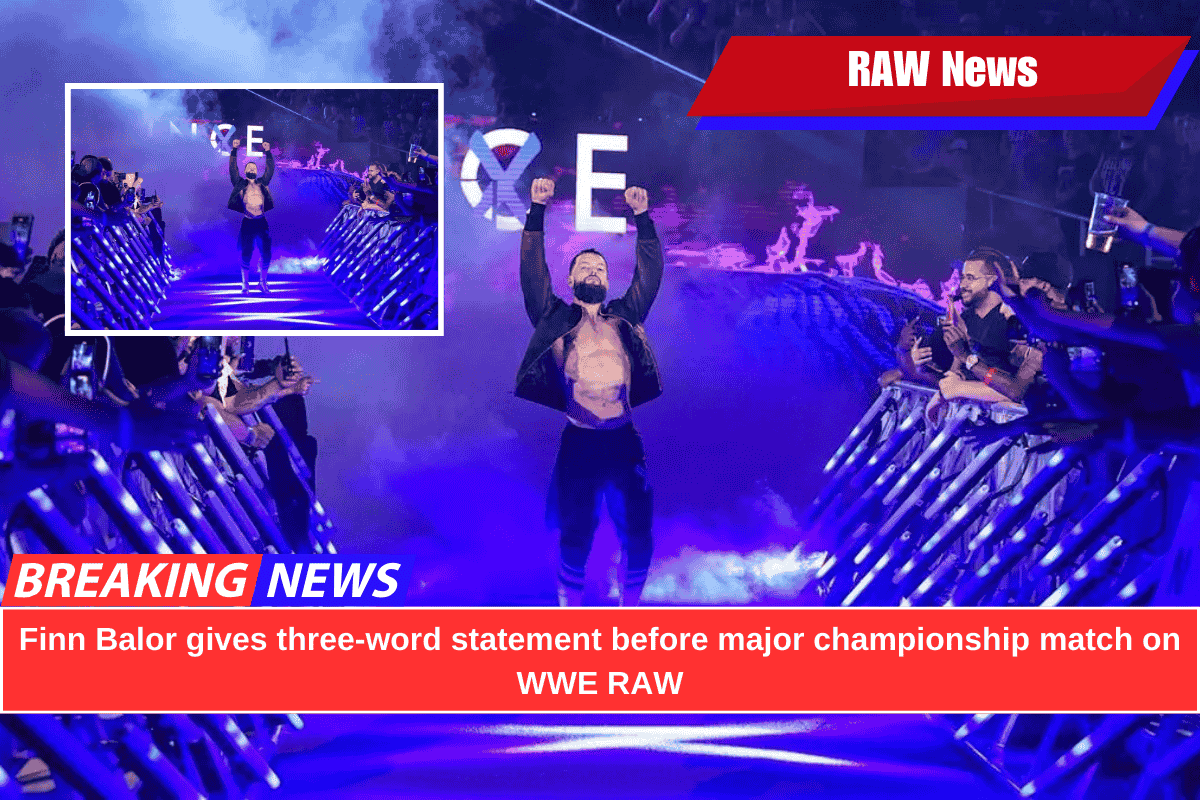 Finn Balor gives three-word statement before major championship match on WWE RAW