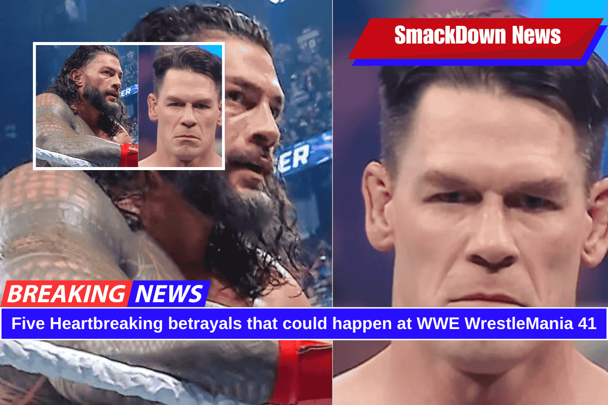 Five Heartbreaking betrayals that could happen at WWE WrestleMania 41