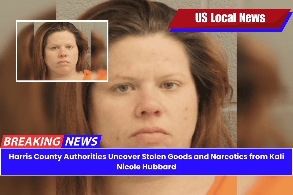 Harris County Authorities Uncover Stolen Goods and Narcotics from Kali Nicole Hubbard