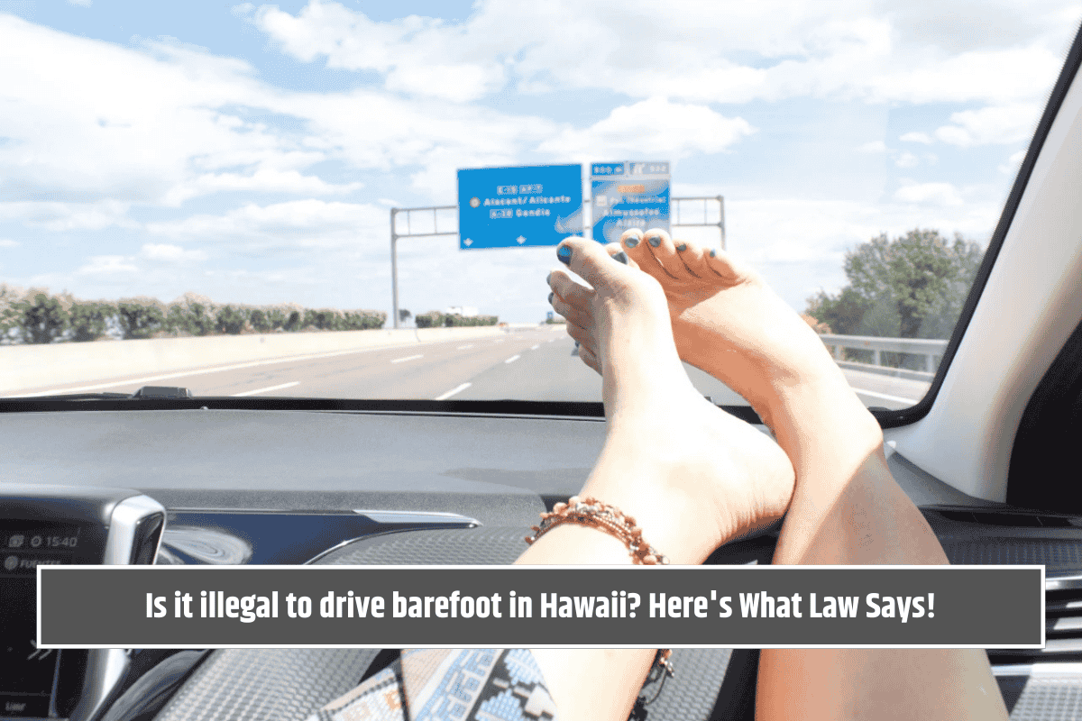 Is it illegal to drive barefoot in Hawaii? Here's What Law Says!