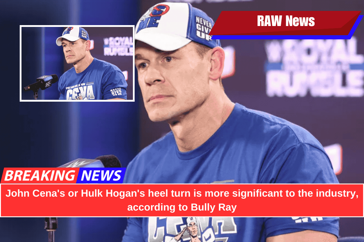 John Cena's or Hulk Hogan's heel turn is more significant to the industry, according to Bully Ray