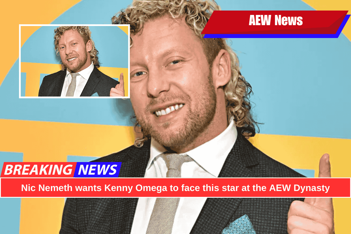 Nic Nemeth wants Kenny Omega to face this star at the AEW Dynasty