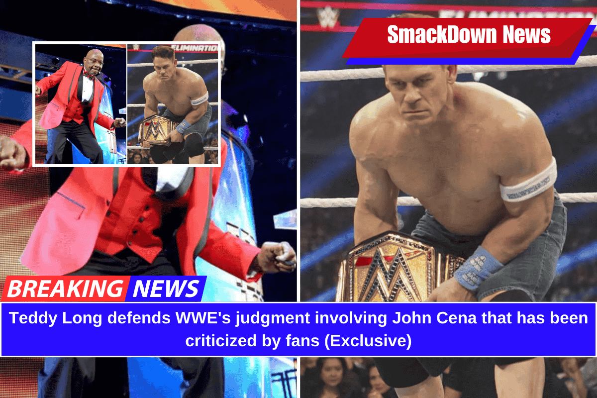 Teddy Long defends WWE's judgment involving John Cena that has been criticized by fans (Exclusive)