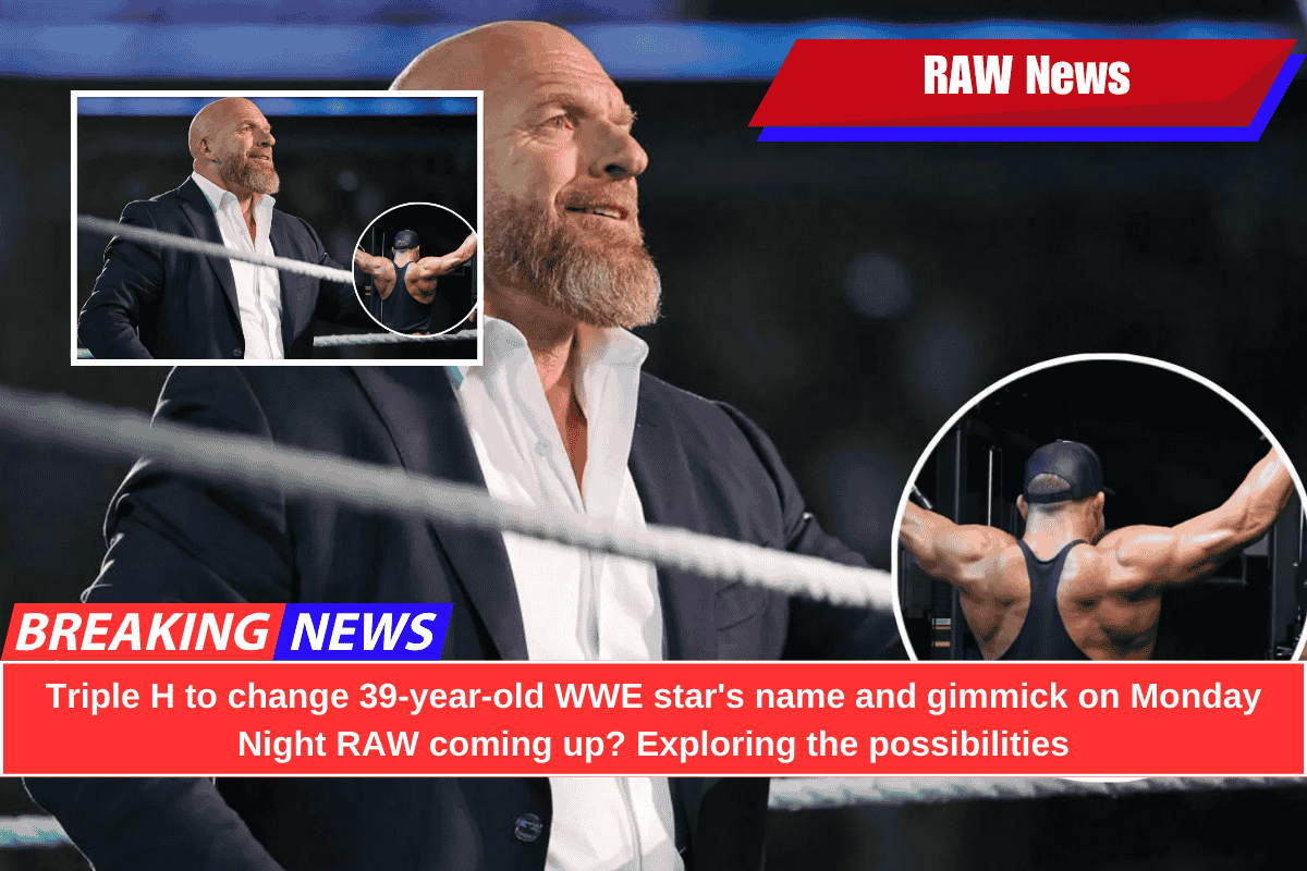 Triple H to change 39-year-old WWE star's name and gimmick on Monday Night RAW coming up? Exploring the possibilities