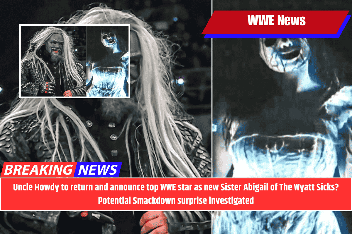 Uncle Howdy to return and announce top WWE star as new Sister Abigail of The Wyatt Sicks? Potential Smackdown surprise investigated