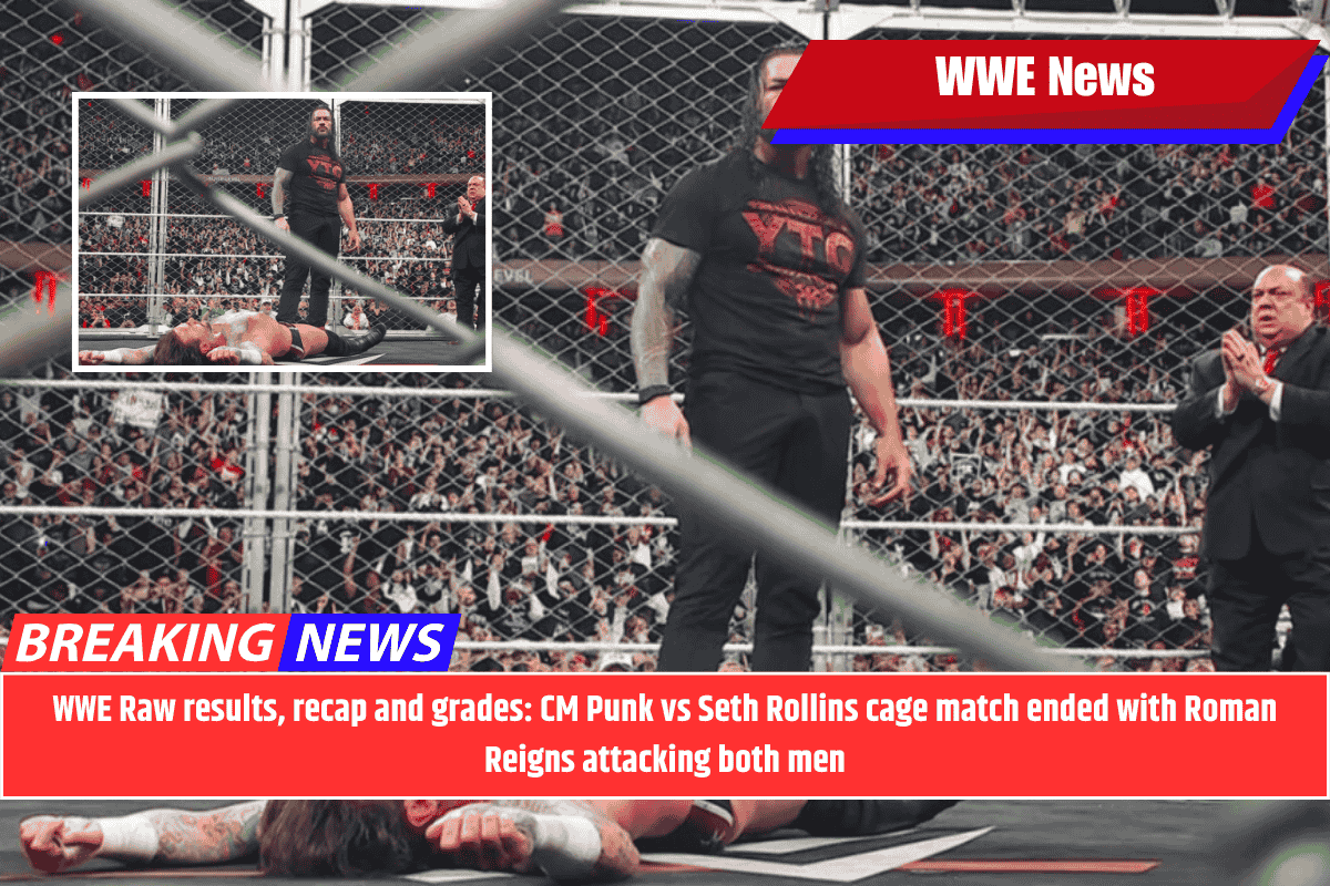 WWE Raw results, recap and grades: CM Punk vs Seth Rollins cage match ended with Roman Reigns attacking both men