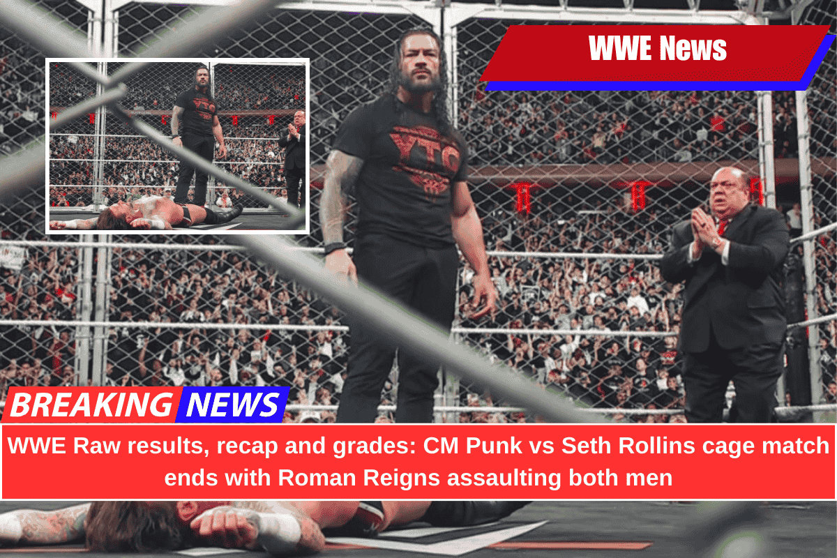 WWE Raw results, recap and grades: CM Punk vs Seth Rollins cage match ends with Roman Reigns assaulting both men