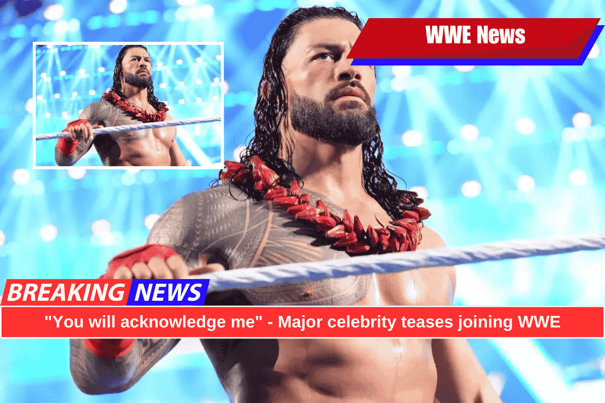 "You will acknowledge me" - Major celebrity teases joining WWE